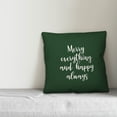 thumbnail image 2 of Creative Products Merry Everything & Happy Always in Dark Green 18x18 Spun Poly Pillow, 2 of 2