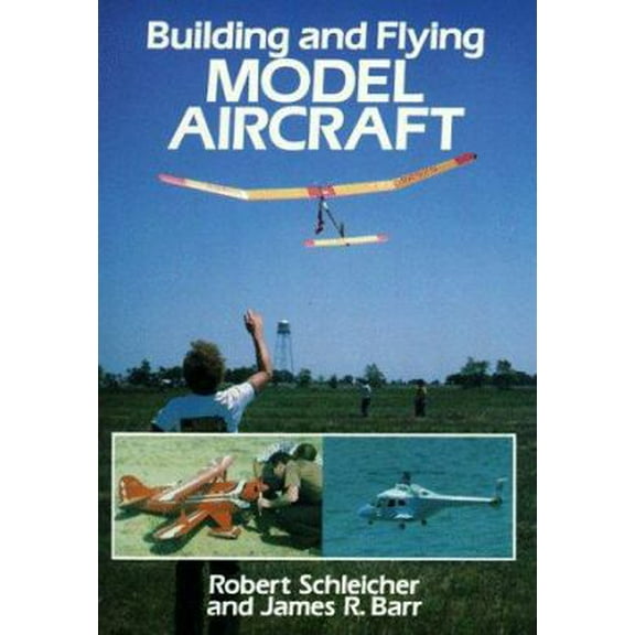 Pre-Owned Building and Flying Model Aircraft (Paperback) 0486258017 9780486258010