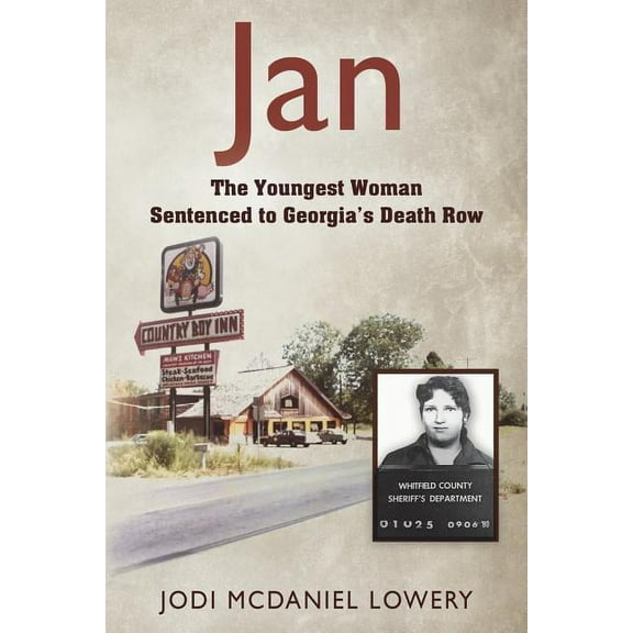 Jan: The Youngest Woman Sentenced to Georgia's Death Row, (Paperback)