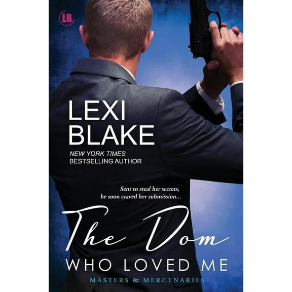 Masters and Mercenaries: The Dom Who Loved Me (Paperback)