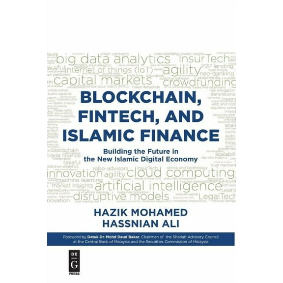 Blockchain, Fintech, and Islamic Finance : Building the Future in the New Islamic Digital Economy (Paperback)