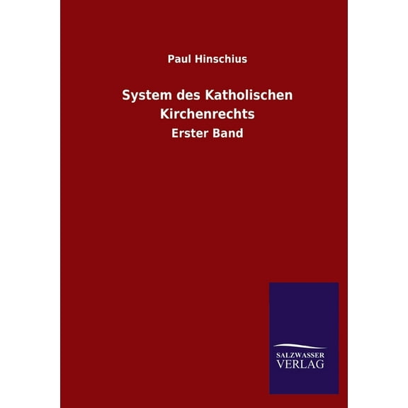System des Katholischen Kirchenrechts: Erster Band (Paperback)