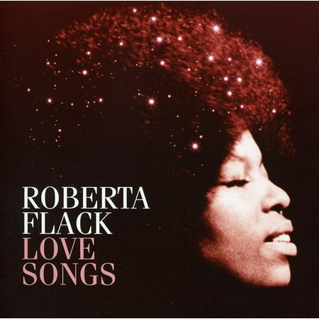 Love Songs (CD) (The Best Of Roberta Flack Cd)