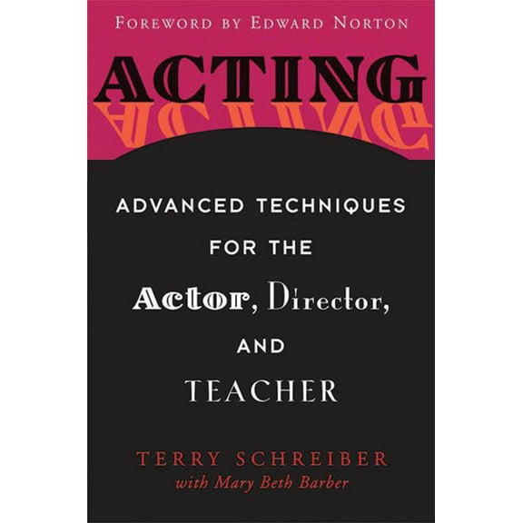 Acting : Advanced Techniques for the Actor, Director, and Teacher (Paperback)