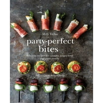Party-Perfect Bites: Delicious Recipes for CanapÃ©s, Finger Food and Party Snacks, (Hardcover)
