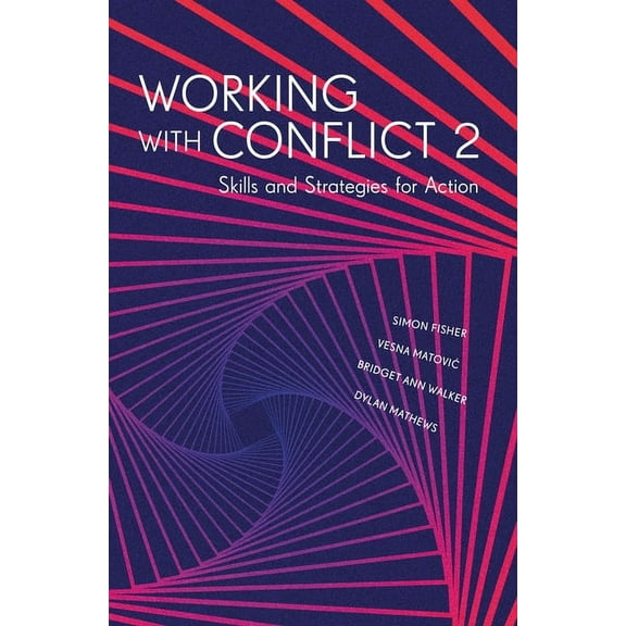 Working with Conflict: Skills and Strategies for Action, (Paperback)