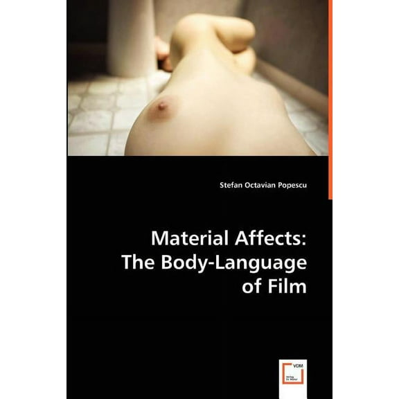Material Affects: The Body-Language of Film (Paperback)