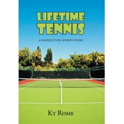 Lifetime Tennis: A Nonfiction Sports Story (Hardcover)