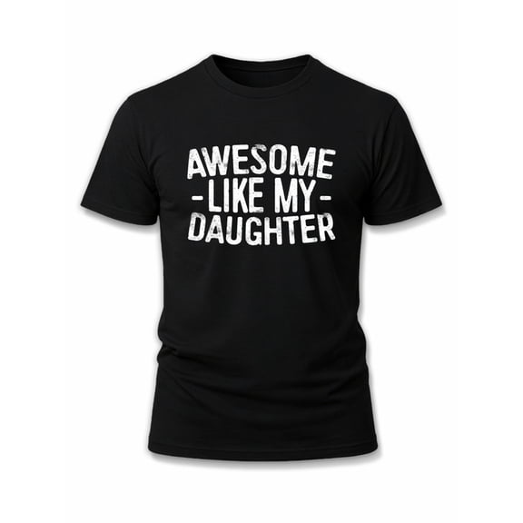 Greenink Awesome Like My Daughter Tee Mens t-shirt black short funny Fashionable, printed, machine washable Trendy Unisex Shirt Graphic tshirts