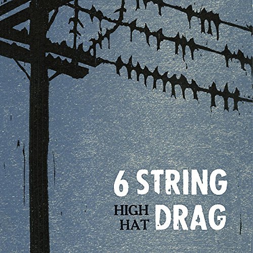 6 String Drag - High Hat (reissue) - Rock - CD