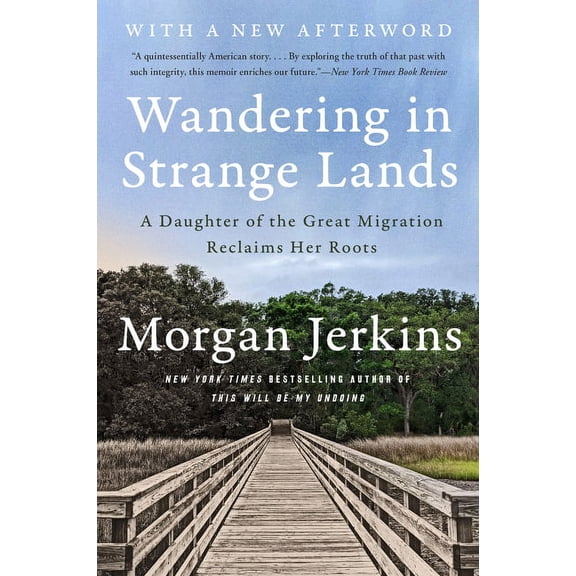 Wandering in Strange Lands: A Daughter of the Great Migration Reclaims Her Roots
