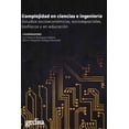 thumbnail image 1 of Complejidad en ciencia e ingeniería estudios socioeconómicos, socioespaciales, biofísicos y en educa, 1 of 2