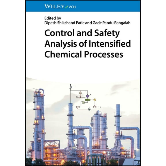 Control and Safety Analysis of Intensified Chemical Processes, (Hardcover)