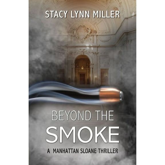 A Manhattan Sloane Thriller: Beyond the Smoke (Paperback)