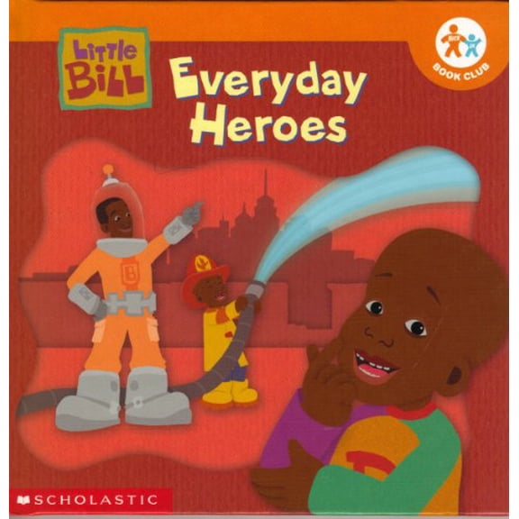 Pre-Owned Everyday Heroes (Little Bill) (Hardcover) 0717266346 9780717266340