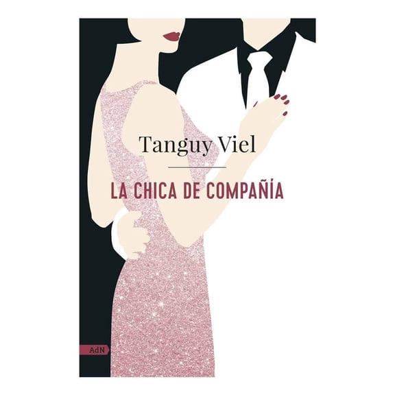 La Chica de Compañía Alianza de Novelas Tanguy Viel