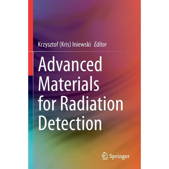 Advanced Materials for Radiation Detection, (Paperback)