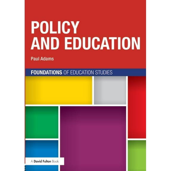 Foundations of Education Studies Policy and Education, (Paperback)