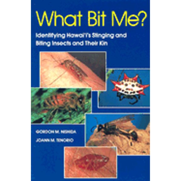 Pre-Owned What Bit Me?: Identifying Hawai'I's Stinging and Biting Insects and Their Kin (Paperback) 0824814924 9780824814922