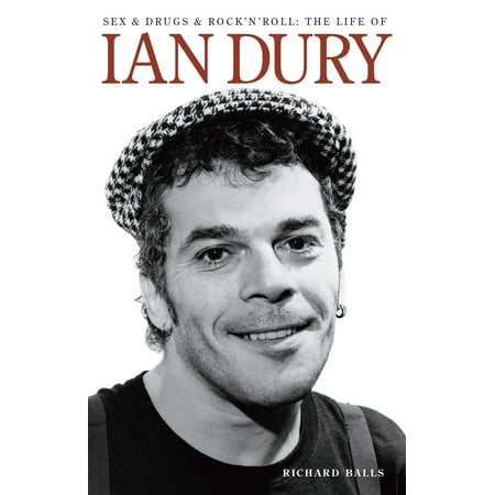 Ian Dury: Sex & Drugs & Rock 'N' Roll - eBook (Ian Dury Best Of)
