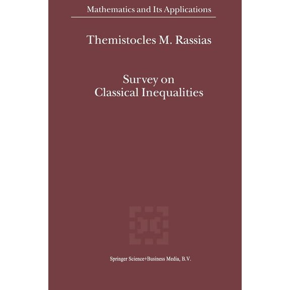 Mathematics and Its Applications Survey on Classical Inequalities, Book 517, (Paperback)