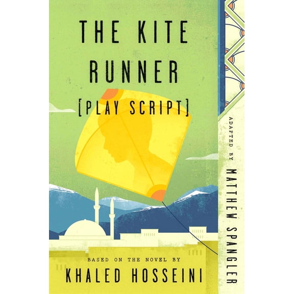 Pre-Owned The Kite Runner (Play Script): Based on the Novel by Khaled Hosseini (Paperback) 0735218064 9780735218062
