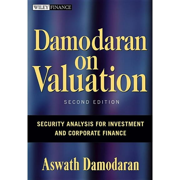 Wiley Finance Damodaran on Valuation: Security Analysis for Investment and Corporate Finance, Book 324, (Hardcover)