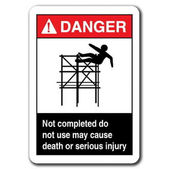 Danger Sign - Not Completed Do Not Use Use May Cause Death Or Serious Injury 7"x10" Plastic Safety Sign ansi osha