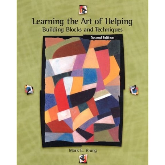 Pre-Owned Learning the Art of Helping: Building Blocks and Techniques (2nd Edition) (Paperback) 0130183962 9780130183965