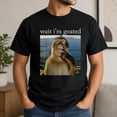 thumbnail image 2 of Wait I'm Goated Monkey Graphic T-Shirt, Unisex Classic Fit Meme Tee, 2 of 9