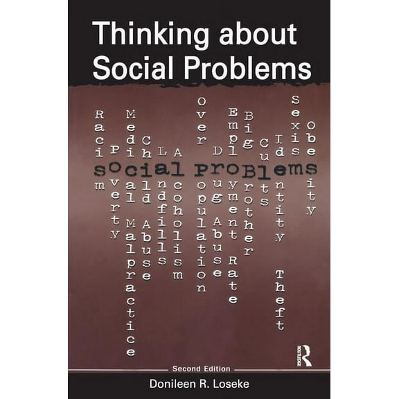 Social Problems & Social Issues Thinking about Social Problems: An Introduction to Constructionist Perspectives, (Hardcover)