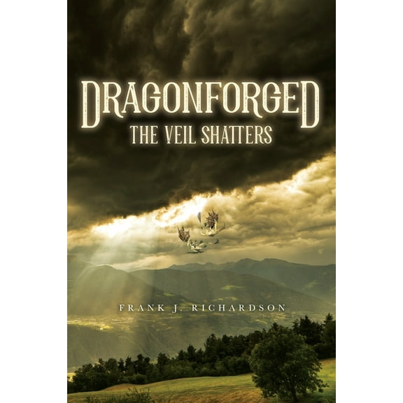 Dragonforged: The Veil Shatters, (Paperback)