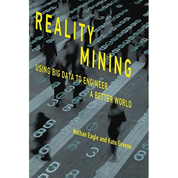 Pre-Owned Mit Press: Reality Mining : Using Big Data to Engineer a Better World (Paperback)