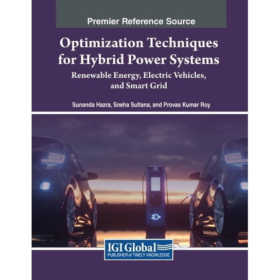 Optimization Techniques for Hybrid Power Systems: Renewable Energy, Electric Vehicles, and Smart Grid, (Paperback)