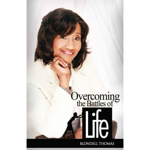 Overcoming the Battles of Life, (Paperback)