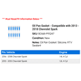 thumbnail image 2 of Oil Pan Gasket - Compatible with 2013 - 2018 Chevy Spark 2014 2015 2016 2017, 2 of 2