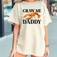 thumbnail image 2 of Craw Me Daddy T-Shirt, 2 of 5