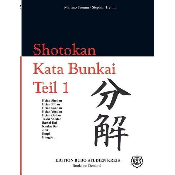 Shotokan Kata Bunkai Teil 1: Anwendung der Shotokan Kata, (Paperback)