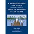 thumbnail image 1 of A Bathroom Book for People Not Pooping or Peeing But Using the Bathroom as an Escape, 1 of 2