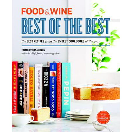 Food & Wine: Best of the Best, Volume 16 : The Best Recipes from the 25 Best Cookbooks of the (Best Year For Red Wine)
