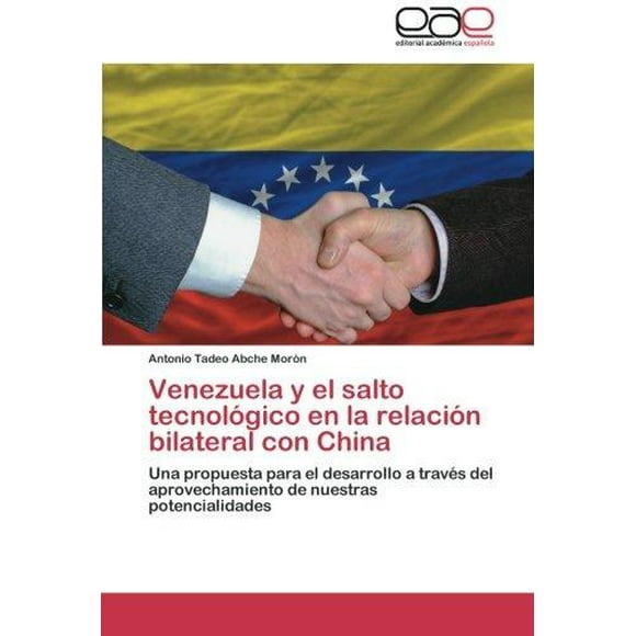 Venezuela et le Sel Tecnol Gico en la Relaci N Bilatéral Con Chine