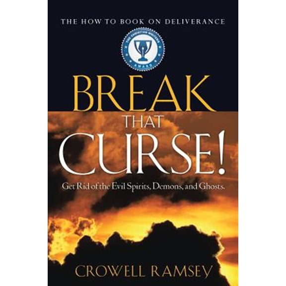 Pre-Owned Break That Curse! Get Rid of the Evil Spirits, Demons, and Ghost. (Paperback)