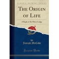 thumbnail image 1 of The Origin of Life : A Reply to Sir Oliver Lodge (Classic Reprint), 1 of 1
