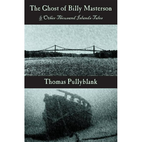 The Ghost of Billy Masterson and Other Thousand Islands Tales (Paperback)