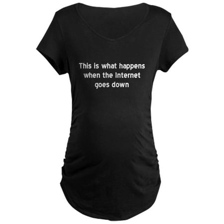 

CafePress - Internet Down Maternity T Shirt - Maternity Dark T-Shirt