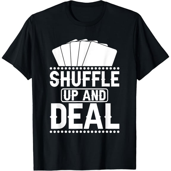 Exquisite and comfortable-Shuffle up and Deal Trading Card T-Shirt