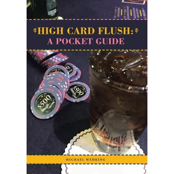 High Card Flush: a Pocket Guide (Hardcover)