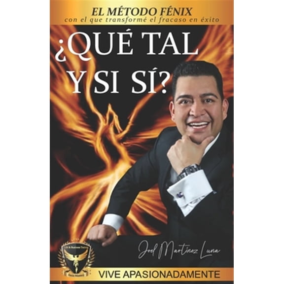 Pre-Owned xbf;Qu tal y si s? El mtodo FENIX con el que transforme el fracaso en xito., (Paperback)