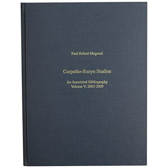 East European Monograph: Carpatho-Rusyn Studies: An Annotated Bibliography, 2005-2009 (Hardcover)