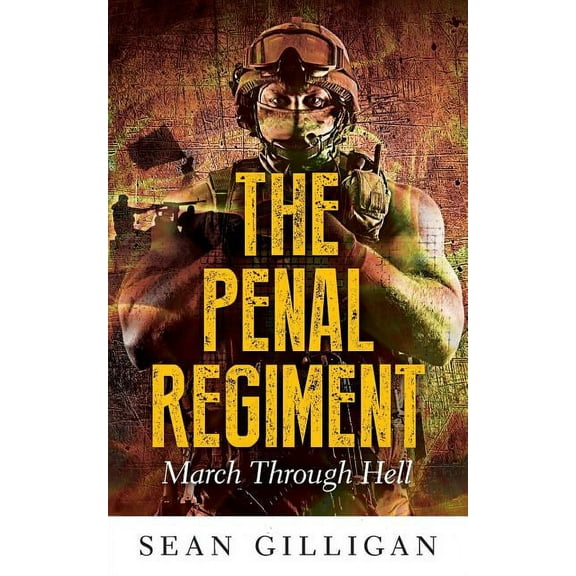 The Penal Regiment: March through Hell, (Paperback)